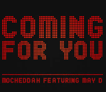 Coming For You - Mochedda ft May D