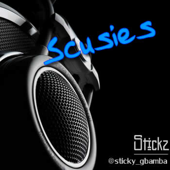Music: Scusies - Stickz