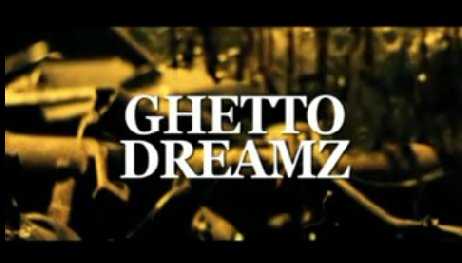 Ghetto Dreamz